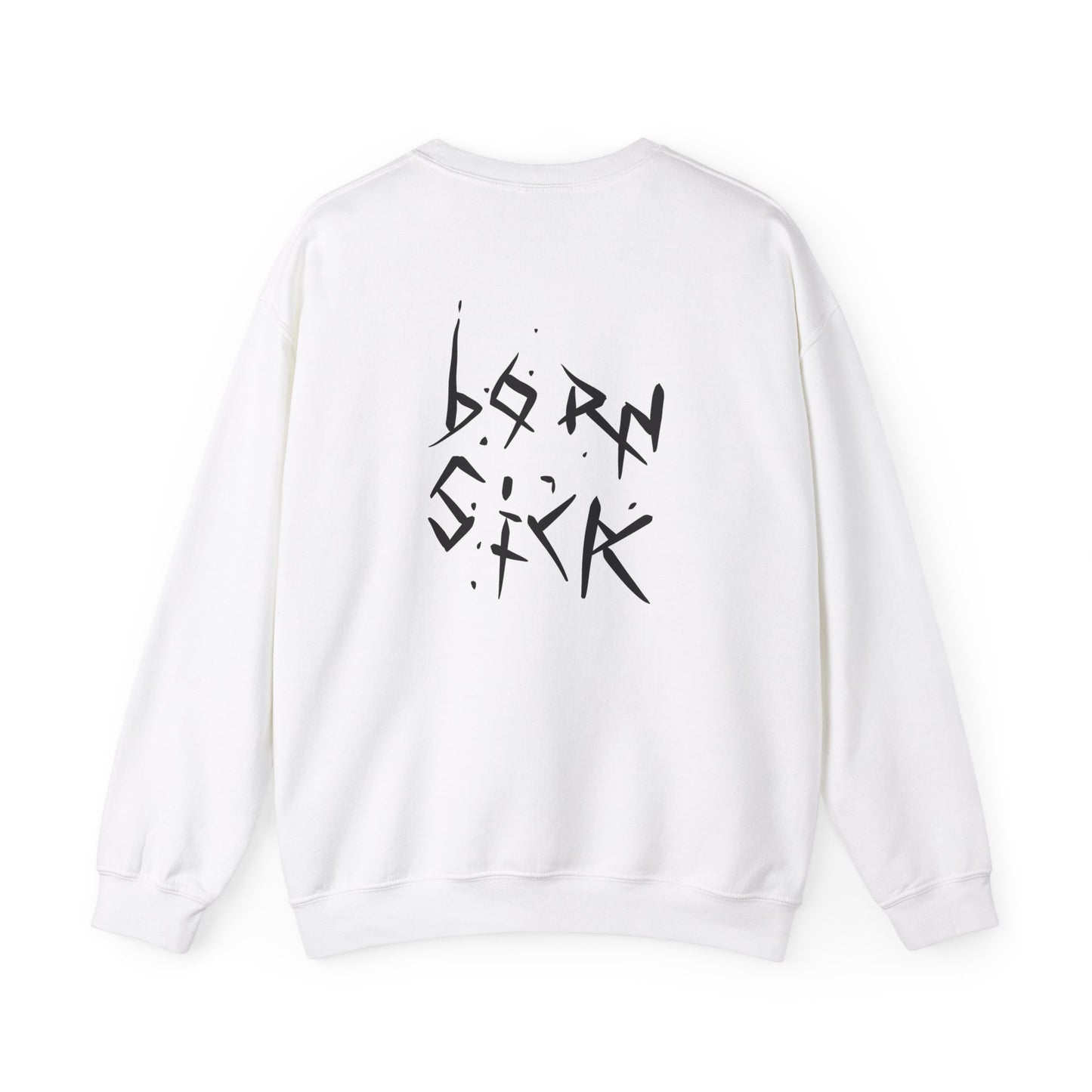 Born Sick Sweatshirt