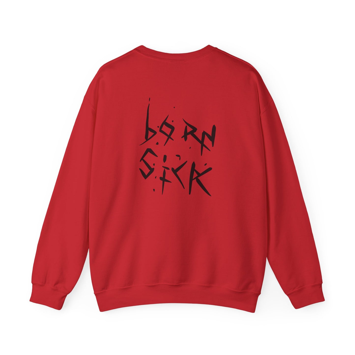 Born Sick Sweatshirt